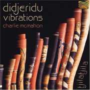 Didjeridu Vibrations , Charlie McMahon