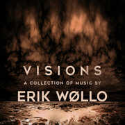Visions - a Collection of Music By... , Erik Wollo