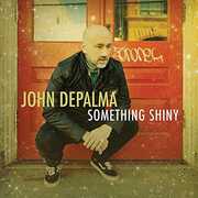 Something Shiny , John Depalma