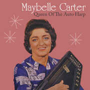 Queen Of The Auto-Harp , Maybelle Carter