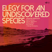 Elegy For An Undiscovered Species , Johannes Wallmann
