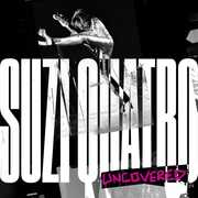 Suzi Quatro: Uncovered , Suzi Quatro