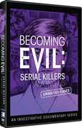 Becoming Evil: Serial Killers Among Us 