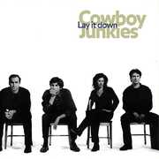 Lay It Down , Cowboy Junkies