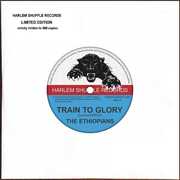 Train To Glory / Mek You Go On So , The Ethiopians