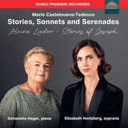 Mario Castelnuovo-Tedesco: Stories, Sonnets & Serenades - Heine Lieder; Stories of Joseph , Elizabeth Hertzberg
