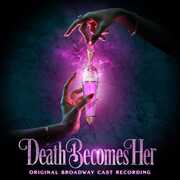 Death Becomes Her (Original Broadway Cast Recording) (Andromeda) , Various Artists