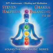 Chakra Balancing 432hz: Sound Therapy Music Series , Steven Halpern