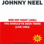 One Hot Night/ You Should've Been There , Johnny Neel