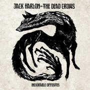 Inexorable Opposites , Jack Harlon & The Dead Crows