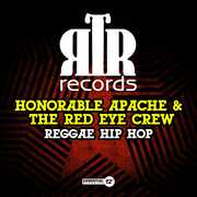 Reggae Hip Hop , Honorable Apache & the Red Eye Crew