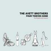 Four Thieves Gone: The Robbinsville Sessions , Avett Brothers