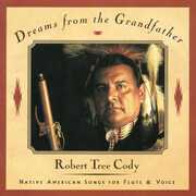 Dreams From Grandfather , Robert Tree Cody