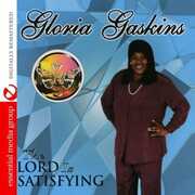 Lord Is Satisfying , Gloria Gaskins
