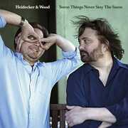 Some Things Never Stay the Same , Heidecker & Wood