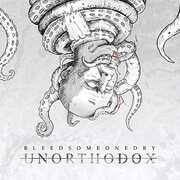 Unorthodox [Import] , Bleed Someone Dry