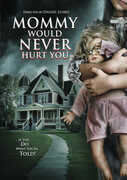Mommy Would Never Hurt You , Zack Gold