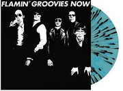 Now - Blue and Black Splatter Vinyl (Limited Ed. Exclusive) , Flamin' Groovies