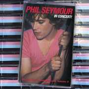 In Concert: Phil Seymour Archive Series 3 , Phil Seymour