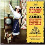 First Of The Brooklyn Cowgirls , Mimi Roman