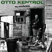No Mistakes , Otto Kentrol