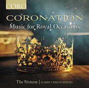 Coronation - Music for Royal Occasions , The Sixteen