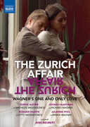 Zurich Affair Wagner S One & Only Love , Andreas Haefliger