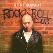 Rock 'n' Roll Club , Kurt Baker