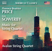 Price: String Quartet No. 2 in A minor; Five Folksongs in Counterpoint; Sowerby: String Quartet in G minor , Avalon Quartet
