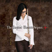 What Times Are These , The Jamie Baum Septet +