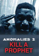 Anomalies 2: Kill A Prophet 