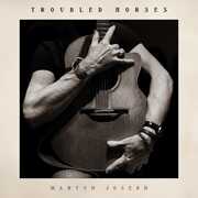 Troubled Horses , Martyn Joseph