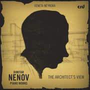 Dimitar Nenov: Piano Works - The Architect's View , Veneta Neynska
