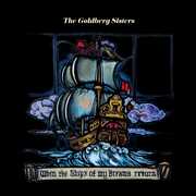 When the Ships of My Dreams Return , The Goldberg Sisters