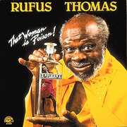 That Woman Is Poison , Rufus Thomas