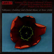 Chamber & Choral Music of Peter Child , Odaline de la Mart nez