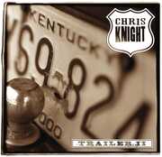 Trailer II , Chris Knight