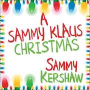 A Sammy Klaus Christmas , Sammy Kershaw