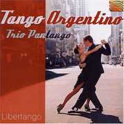 Tango Argentino: Libertango , Trio Pantango