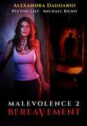 Malevolence 2: Bereavement , Alexandra Daddario