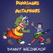 Dinosaurs And Metaphors , Danny Weinkauf