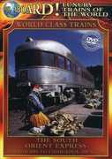 All Aboard!: Luxury Trains of the World: World Class Trains: The South Orient Express 