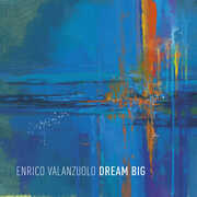 Dream Big , Enrico Valanzuolo