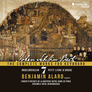 Orgelbuchlein, BWV 599-644 - Bach: Complete Works for Keyboard Vol.7 , Benjamin Alard
