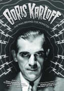 Boris Karloff: The Man Behind the Monster , Boris Karloff