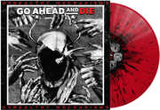 Unhealthy Mechanisms - Red & Black Splatter , Go Ahead & Die
