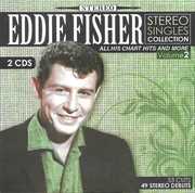 Stereo Singles Collection-All His Chart Hits & More, Vol. 2 , Eddie Fisher