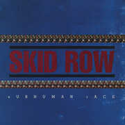 Subhuman Race , Skid Row