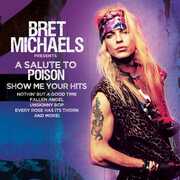 A Salute To Poison - Show Me Your Hits , Bret Michaels