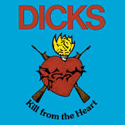Kill From The Heart , Dicks